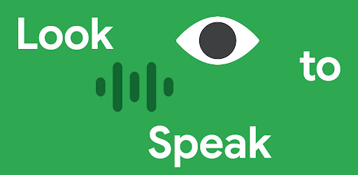 Google запустив застосунок Look to Speak в Україні, що полегшує спілкування людям із вадами мови та моторики (відеоінструкція)